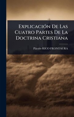 Cover ExplicaciÃ3n De Las Cuatro Partes De La Doctrina Cristiana