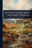 Scottish Stories From the Family Treasure