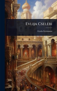 Evlija Cselebi - Germanus, Gyula