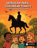 Morazán para colorear Tomo I Morazán para colorear Tomo I