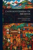 Catàlogo General De Archivos Catàlogo General De Archivos
