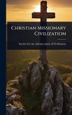 Christian Missionary Civilization