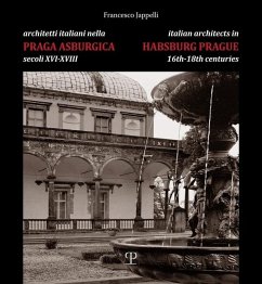 Cover Architetti italiani nella Praga asburgica secoli XVI-XVIII. Pittori e decoratori, scultori e stuccatori, scalpellini e maestranze