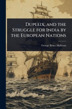 Cover Dupleix, and the Struggle for India by the European Nations