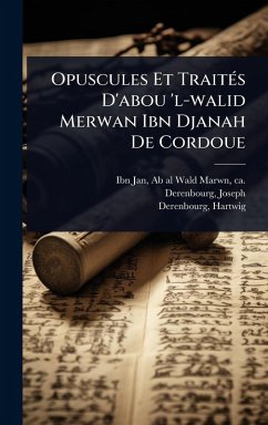 Cover Opuscules Et TraitÃ(c)s D'abou 'l-walid Merwan Ibn Djanah De Cordoue