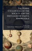 The Penny CyclopÃ]dia of the Society for the Diffusion of Useful Knowledge