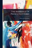 The Marriage Of Prince Flutterby
