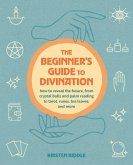 The Beginner's Guide to Divination