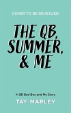 The Qb, Summer, and Me