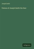 Visions of Joseph Smith the Seer Visions of Joseph Smith the Seer