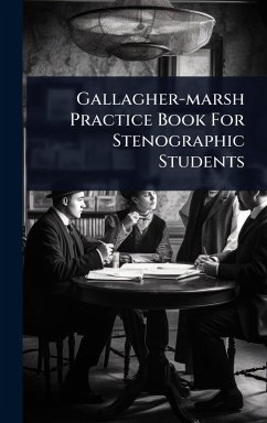 Cover Gallagher-marsh Practice Book For Stenographic Students