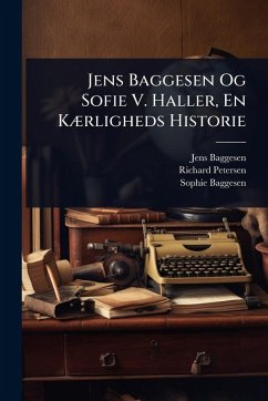 Cover Jens Baggesen Og Sofie V. Haller, En KÃ]rligheds Historie