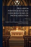 Bullarium pontificium Sacrae congregationis de propaganda fide