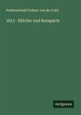 1813 - Blücher und Bonaparte 1813 - Blücher und Bonaparte