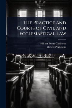 Cover The Practice and Courts of Civil and Ecclesiastical Law