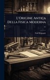 L'Origine Antica Della Fisica Moderna ... L'Origine Antica Della Fisica Moderna ...