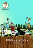 Double Eagle Double Eagle