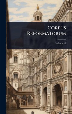 Corpus Reformatorum Corpus Reformatorum