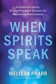 When Spirits Speak When Spirits Speak