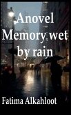 Anovel Memory Wet by rain