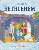 The Road to Bethlehem The Road to Bethlehem