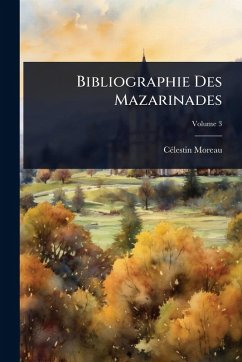 Bibliographie Des Mazarinades - Moreau, Cã(c)Lestin