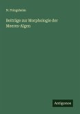 Beiträge zur Morphologie der Meeres-Algen