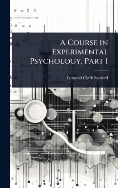 Cover A Course in Experimental Psychology, Part 1