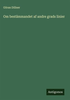 Om bestämmandet af andre grads linier - Dillner, Göran