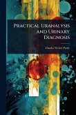 Practical Uranalysis and Urinary Diagnosis Practical Uranalysis and Urinary Diagnosis