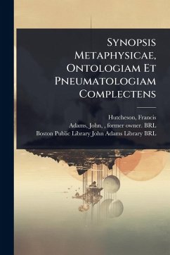 Synopsis Metaphysicae, Ontologiam Et Pneumatologiam Complectens - Hutcheson, Francis