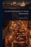 Guida Di Fiesole E Suoi Dintorni Guida Di Fiesole E Suoi Dintorni