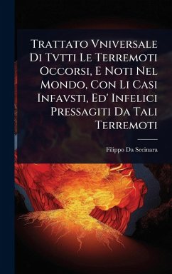 Cover Trattato Vniversale Di Tvtti Le Terremoti Occorsi, E Noti Nel Mondo, Con Li Casi Infavsti, Ed' Infelici Pressagiti Da Tali Terremoti
