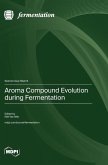 Aroma Compound Evolution during Fermentation Aroma Compound Evolution during Fermentation