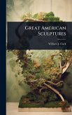 Great American Sculptures Great American Sculptures