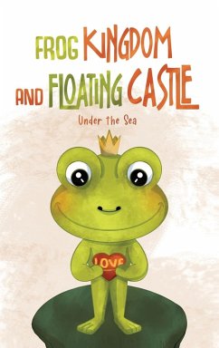 Frog Kingdom and Floating Castle (Under the Sea) - M. Bruso, Delylah