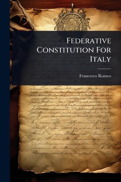 Federative Constitution For Italy Federative Constitution For Italy