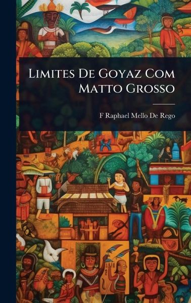 Limites De Goyaz Com Matto Grosso Limites De Goyaz Com Matto Grosso