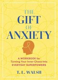 The Gift of Anxiety The Gift of Anxiety