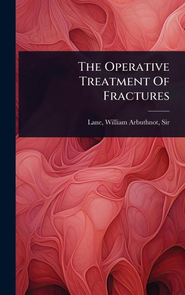 The Operative Treatment Of Fractures