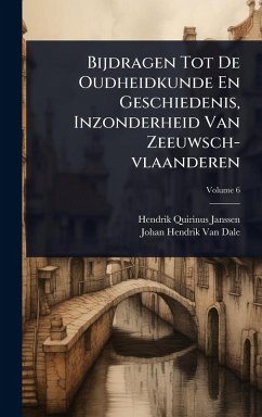 Cover Bijdragen Tot De Oudheidkunde En Geschiedenis, Inzonderheid Van Zeeuwsch-vlaanderen