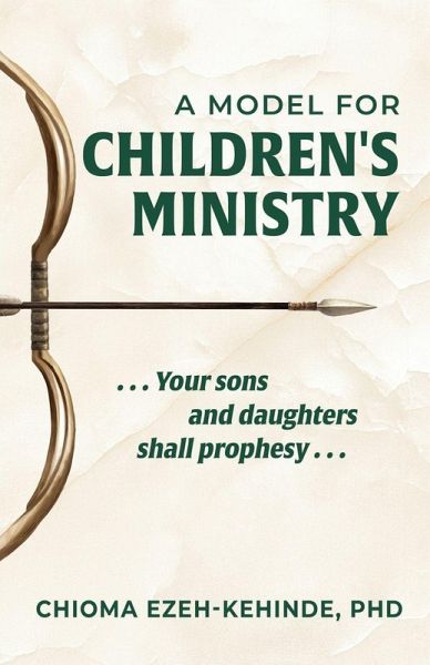 A Model for Children's Ministry A Model for Children's Ministry