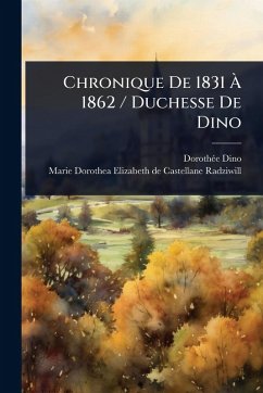 Cover Chronique De 1831 Ã€ 1862 / Duchesse De Dino