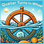 Quarter Turns The Wheel Book 2