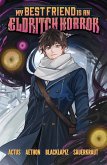 My Best Friend Is an Eldritch Horror, Vol. 1 (Graphic Novel) My Best Friend Is an Eldritch Horror, Vol. 1 (Graphic Novel)