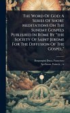 The Word Of God; A Series Of Short Meditations On The Sunday Gospels Published In Rome By 