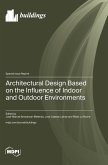 Architectural Design Based on the Influence of Indoor and Outdoor Environments Architectural Design Based on the Influence of Indoor and Outdoor Environments