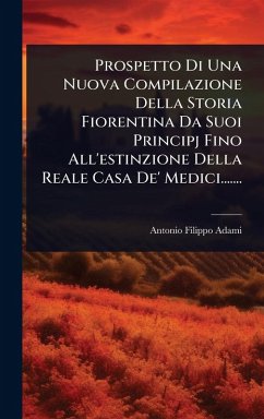 Cover Prospetto Di Una Nuova Compilazione Della Storia Fiorentina Da Suoi Principj Fino All'estinzione Della Reale Casa De' Medici.......