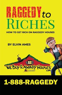Cover Raggedy to Riches, How To Get Rich On Raggedy Houses