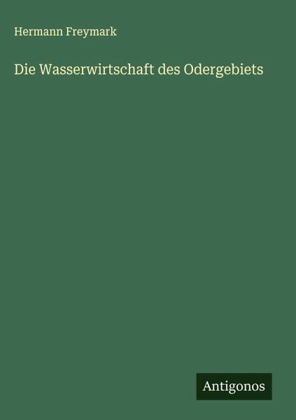 Die Wasserwirtschaft des Odergebiets